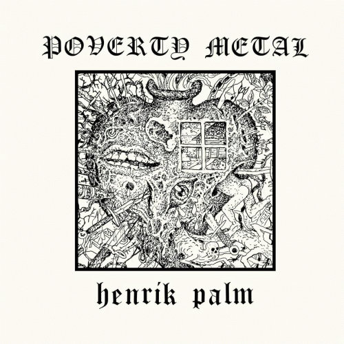 Henrik Palm : Poverty Metal